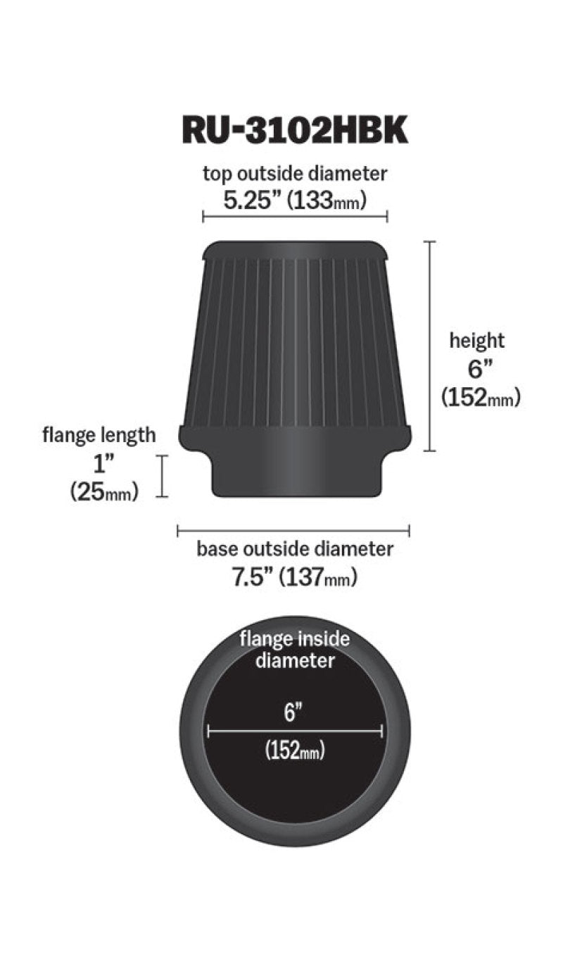 K&N Universal Rubber Filter Round Tapered 6in Flange ID x 7.5in Base OD x 5.25in Top OD x 6in Height K&N Engineering Air Filters - Universal Fit